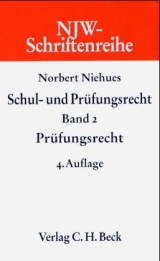 Schul- und Prüfungsrecht Bd. 2: Prüfungsrecht - Niehues, Norbert