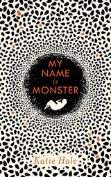 My Name Is Monster - Katie Hale