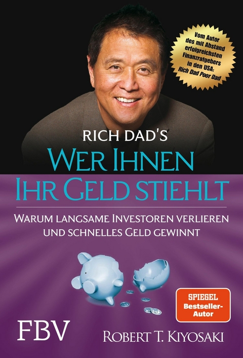 Wer Ihnen Ihr Geld stiehlt -  Robert T. Kiyosaki