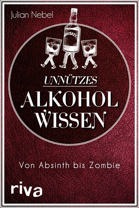 Unn&uuml;tzes Alkoholwissen -  Julian Nebel