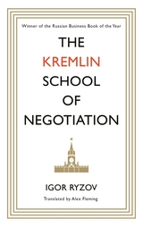 Kremlin School of Negotiation -  Igor Ryzov
