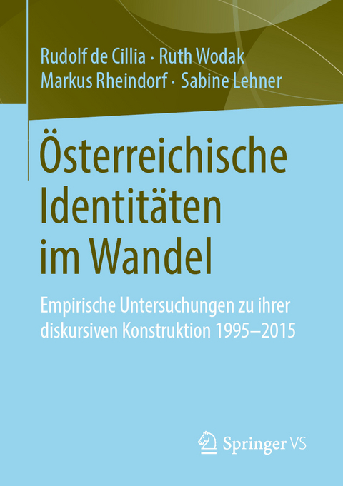 &Ouml;sterreichische Identit&auml;ten im Wandel - Rudolf De Cillia, Ruth Wodak, Markus Rheindorf, Sabine Lehner