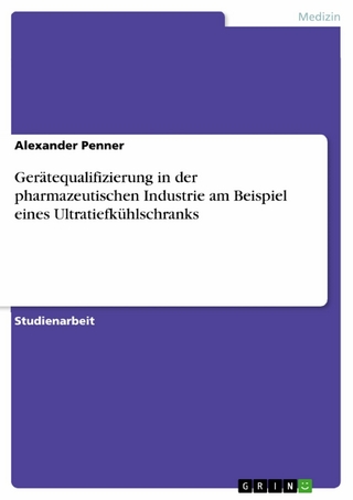 Gerätequalifizierung in der pharmazeutischen Industrie am Beispiel eines Ultratiefkühlschranks