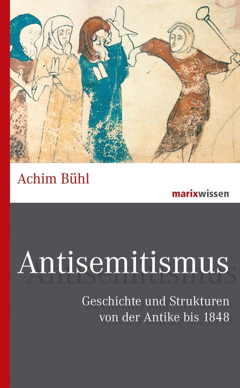 Antisemitismus - Achim B&uuml;hl