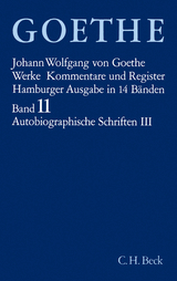 Goethes Werke Bd. 11: Autobiographische Schriften III - Johann Wolfgang von Goethe