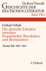 Geschichte der deutschen Literatur Bd. 7/2: Das Zeitalter der napoleonischen Kriege und der Restauration (1806-1830)
