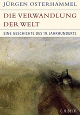 Die Verwandlung der Welt - Jürgen Osterhammel