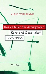 Das Zeitalter der Avantgarden - Klaus von Beyme