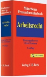 Münchener Prozessformularbuch  Bd. 6: Arbeitsrecht - Zirnbauer, Ulrich