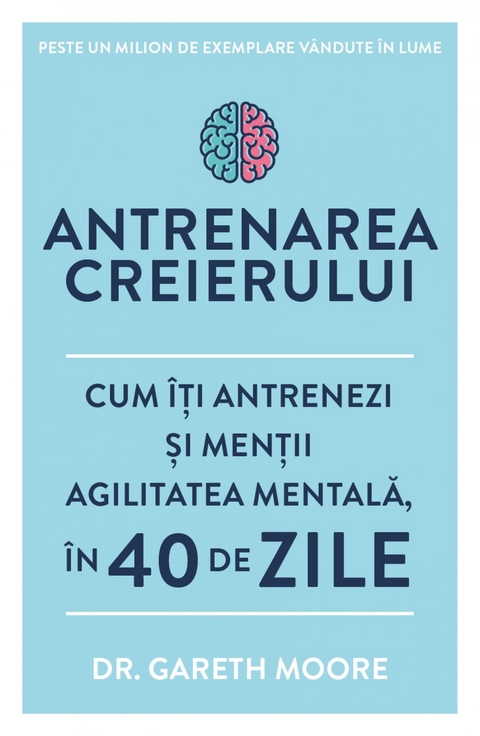 Antrenarea Creierului -  Dr. Gareth Moore
