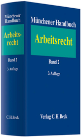 M&uuml;nchener Handbuch zum Arbeitsrecht / M&uuml;nchener Handbuch zum Arbeitsrecht Bd. 2: Kollektivarbeitsrecht / Sonderformen - 