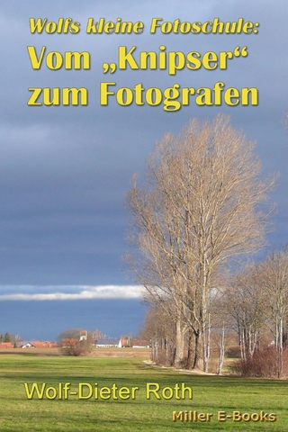 Vom Knipser zum Fotografen