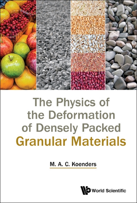 Physics Of The Deformation Of Densely Packed Granular Materials, The -  Koenders Maarten Anton (Curt) Koenders