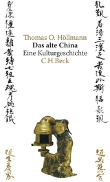 Das alte China - Thomas O. H&ouml;llmann