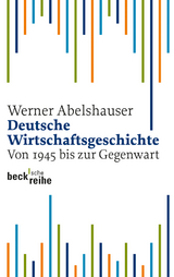 Deutsche Wirtschaftsgeschichte - Werner Abelshauser