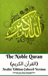 The Noble Quran (القرآن الكريم) Arabic Edition Colored Version - Jannah An-Nur Foundation