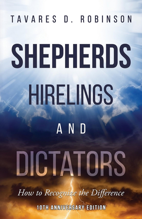 Shepherds, Hirelings and Dictators, 10th Anniversary Edition - Tavares   D Robinson