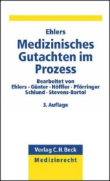 Medizinisches Gutachten im Prozess - Ehlers, Alexander P. F.