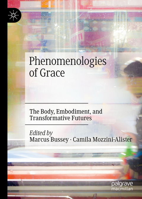 Phenomenologies of Grace - 