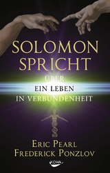 Solomon spricht &uuml;ber ein Leben in Verbundenheit - Eric Pearl