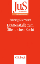Examensf&auml;lle zum &Ouml;ffentlichen Recht - Christoph Br&uuml;ning, Joachim Suerbaum