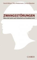 Zwangsst&ouml;rungen - David Althaus, Nico Niedermeier, Svenja Niescken