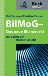 BilMoG - Das neue Bilanzrecht - Karl Petersen, Christian Zwirner