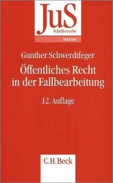 &Ouml;ffentliches Recht in der Fallbearbeitung - Gunther Schwerdtfeger