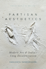 Partisan Aesthetics -  Sanjukta Sunderason