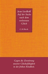 Auf der Suche nach dem verlorenen Gl&uuml;ck - Jean Liedloff