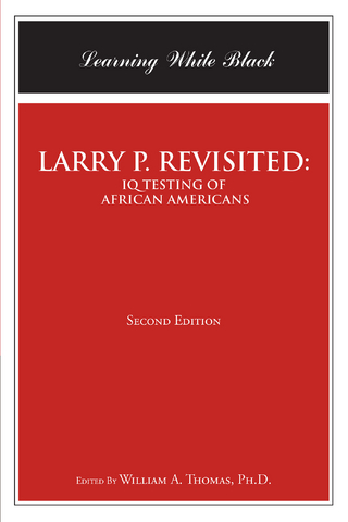 LARRY P. REVISITED: IQ TESTING OF AFRICAN AMERICANS