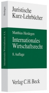 Internationales Wirtschaftsrecht - Herdegen, Matthias