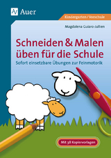 Schneiden & Malen &uuml;ben f&uuml;r die Schule - Magdalena Guiaro-Jullien