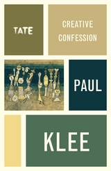 Paul Klee: Creative Confession -  Paul Klee