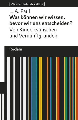 Was können wir wissen, bevor wir uns entscheiden? Von Kinderwünschen und Vernunftgründen