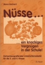 N&uuml;sse ...ein knackiges Vergn&uuml;gen in der Schule! - Mona Dechant