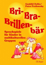 Bri- Bra- Brillenb&auml;r - Gunhild Delitz, Petra Pro&szlig;owsky