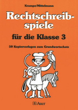 Rechtschreibspiele f&uuml;r die Klasse 3 - J&ouml;rg Krampe, Rolf Mittelmann