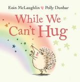 While We Can't Hug -  Eoin McLaughlin