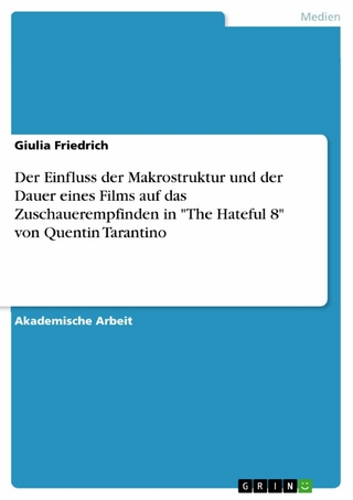 Der Einfluss der Makrostruktur und der Dauer eines Films auf das Zuschauerempfinden in 