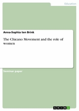 The Chicano Movement and the role of women - Anna-Sophia ten Brink