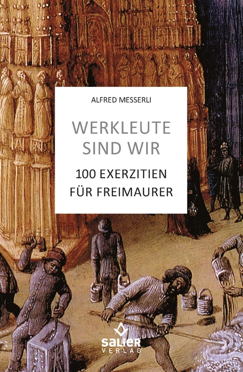 Werkleute sind wir - Alfred Messerli