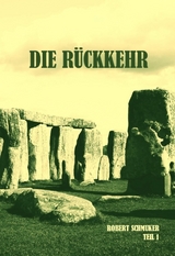 Die R&uuml;ckkehr - Robert Schmuker