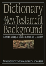 Dictionary of New Testament Background - Craig A Evans, Stanley E Porter