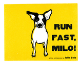 Run Fast, Milo! -  Julie Sola