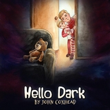 Hello Dark -  John Coxhead