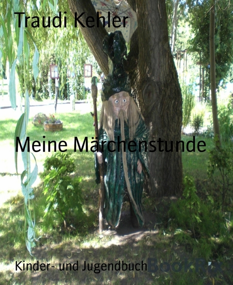 Meine Märchenstunde - Traudi Kehler