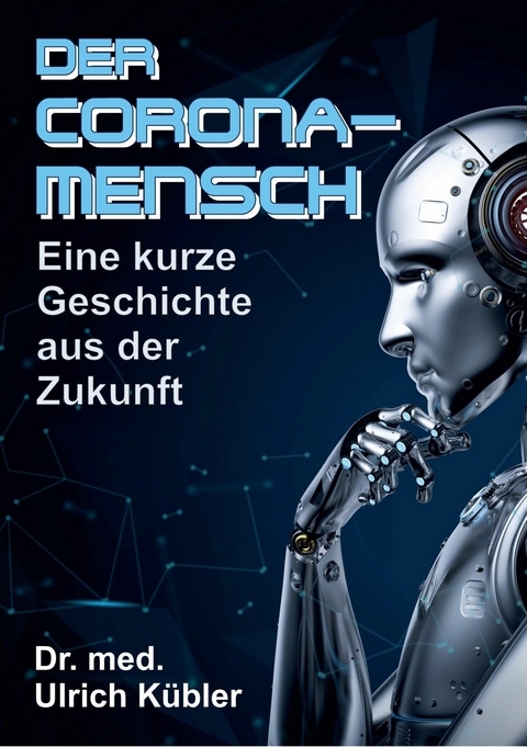 Der Corona-Mensch - Ulrich K&uuml;bler