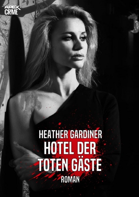 HOTEL DER TOTEN G&Auml;STE - Heather Gardiner