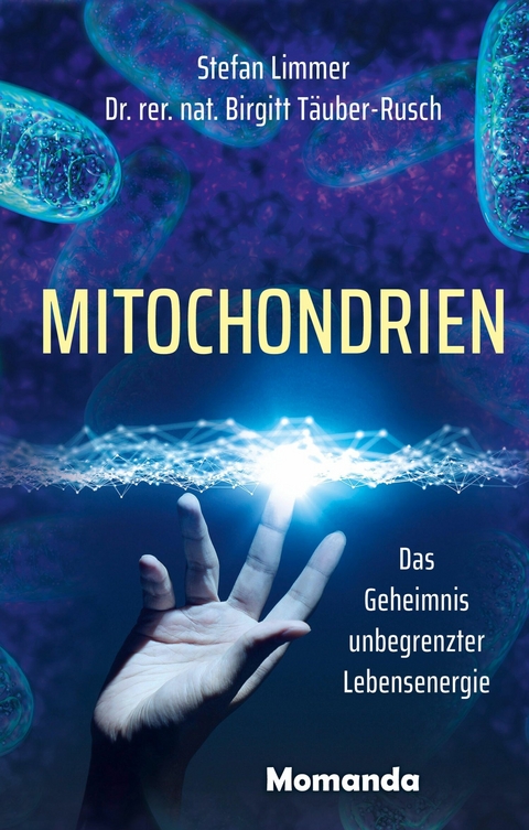 Mitochondrien - Stefan Limmer, Birgitt T&auml;uber-Rusch